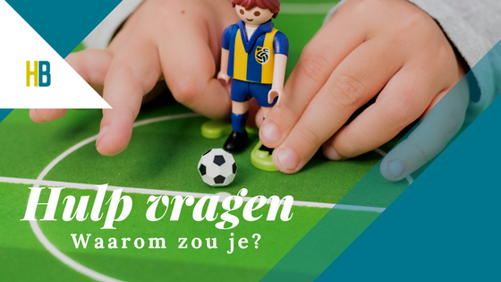 Hulp vragen…? Ik ben niet gek!